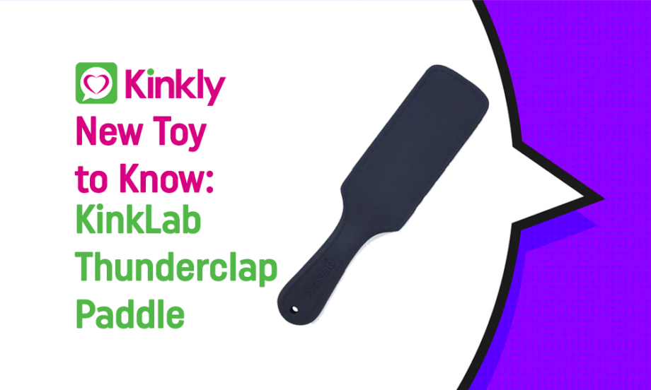 New Toy to Know: Kinklab Thunderclap Paddle